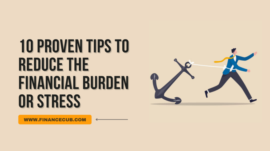 Tips To Reduce The Financial Burden