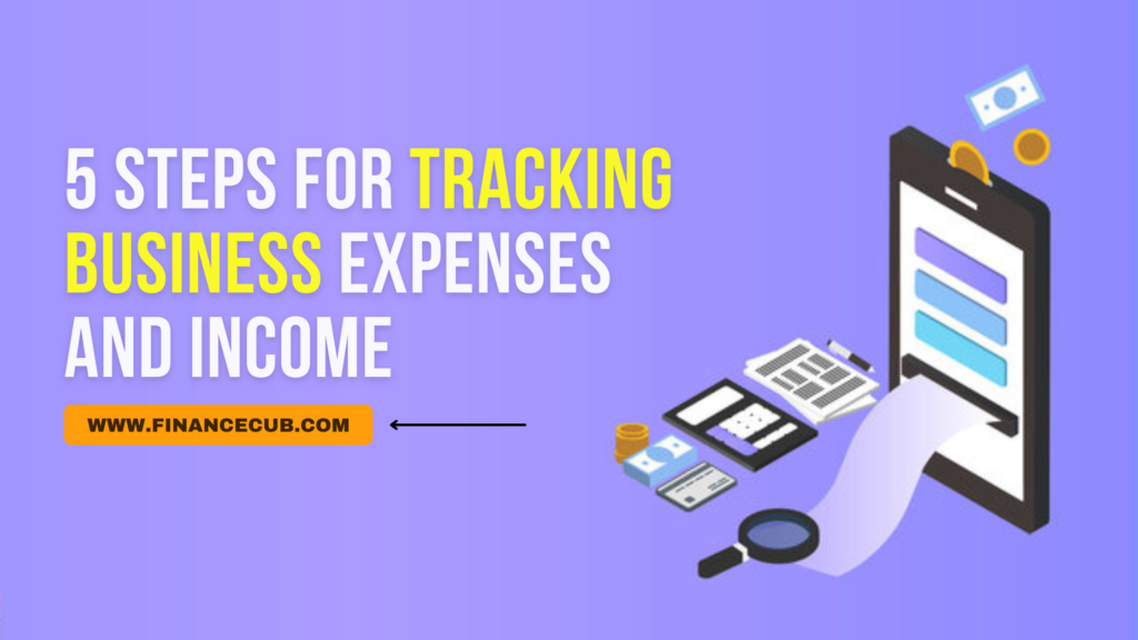 5-Steps-For-Tracking-Business-Expenses-And-Income